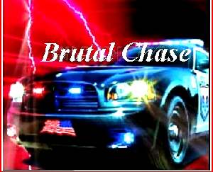 brutal chase